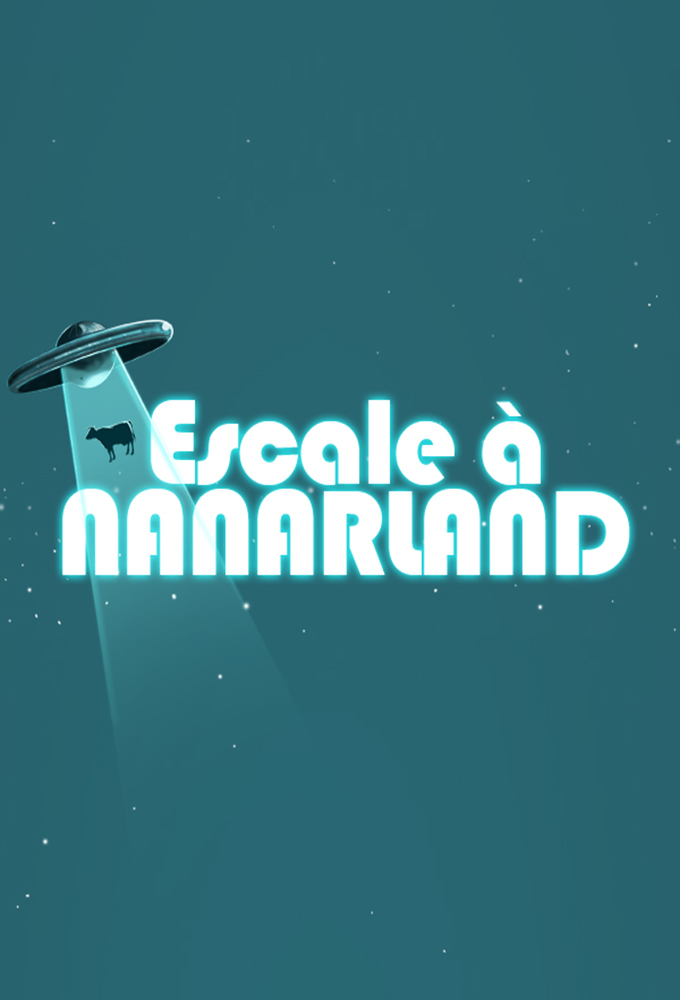 Poster de la serie Escale à Nanarland