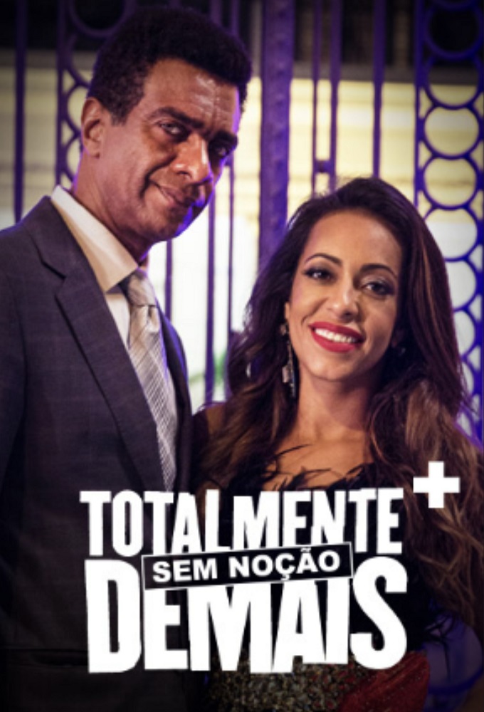 Poster de la serie Totalmente Sem Noção Demais