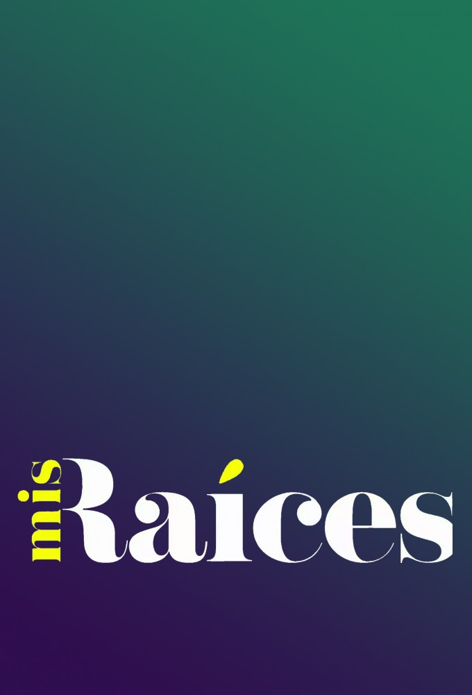 Poster de la serie Mis Raíces