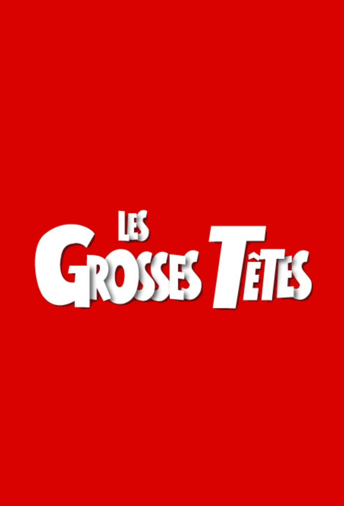 Poster de la serie Les Grosses Tetes