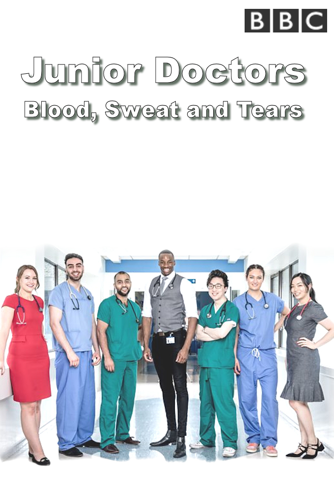 Poster de la serie Junior Doctors: Blood, Sweat and Tears