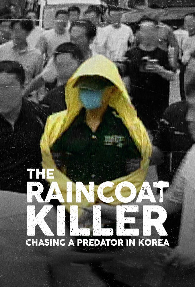 Poster de la serie The Raincoat Killer: Chasing a Predator in Korea