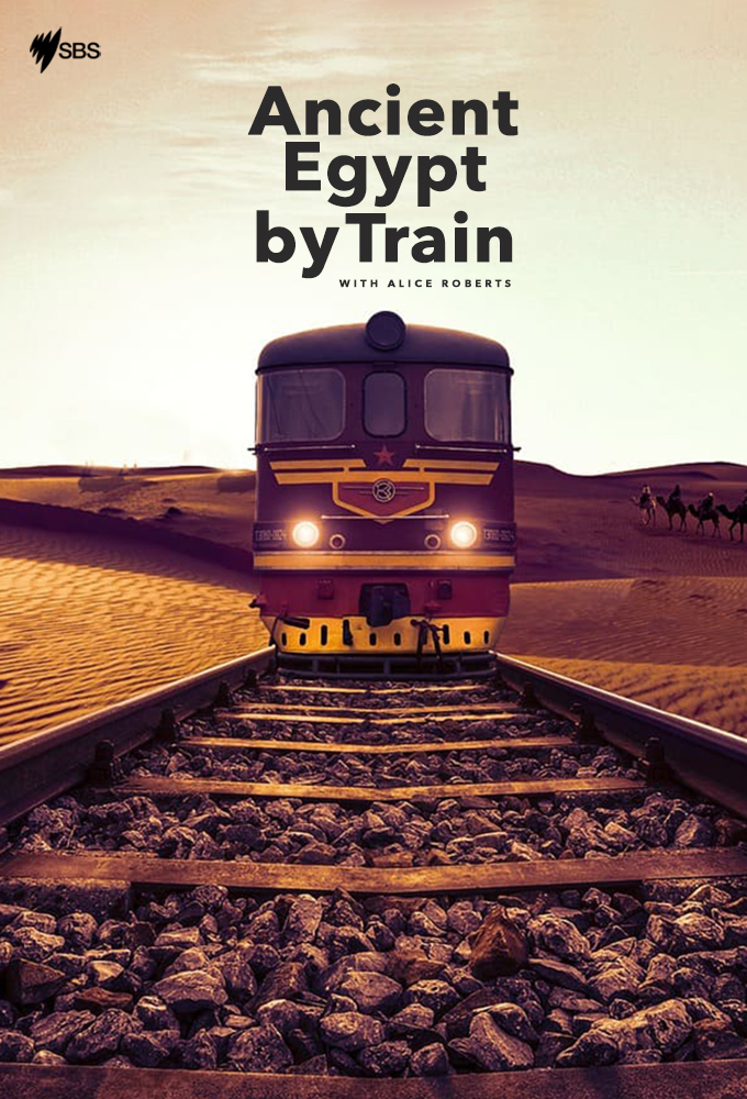 Poster de la serie Ancient Egypt by Train with Alice Roberts