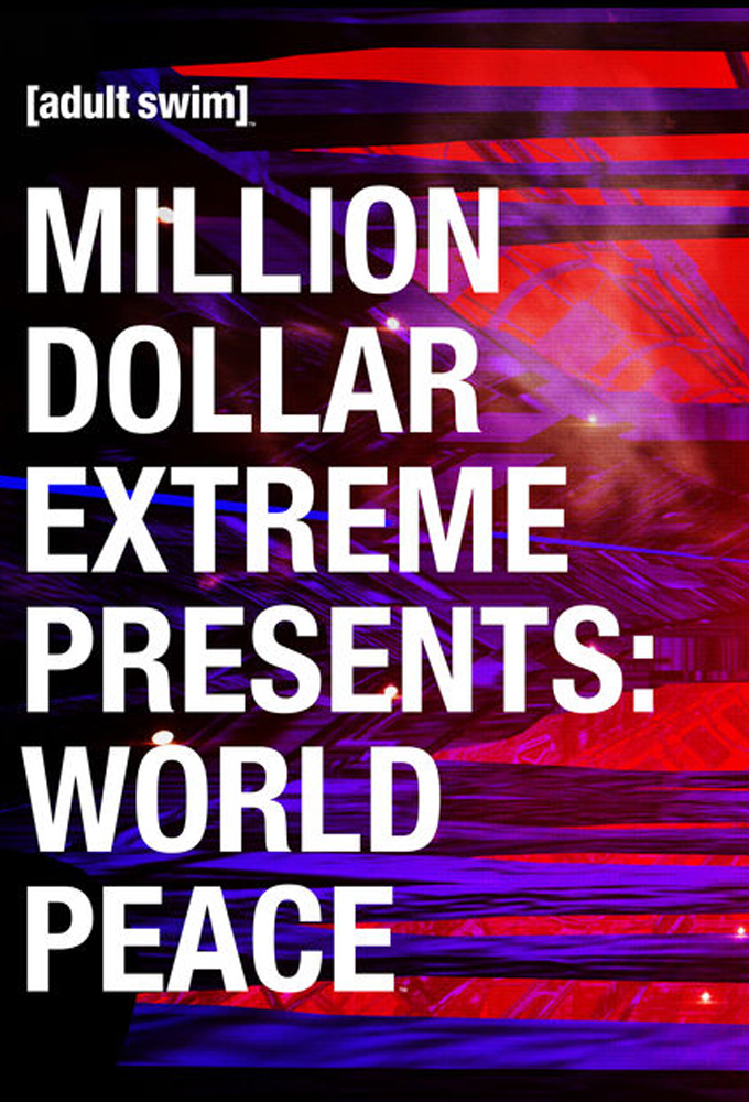 Poster de la serie Million Dollar Extreme Presents: World Peace