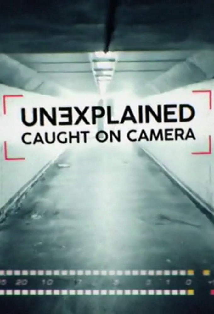 Poster de la serie Unexplained Caught On Camera