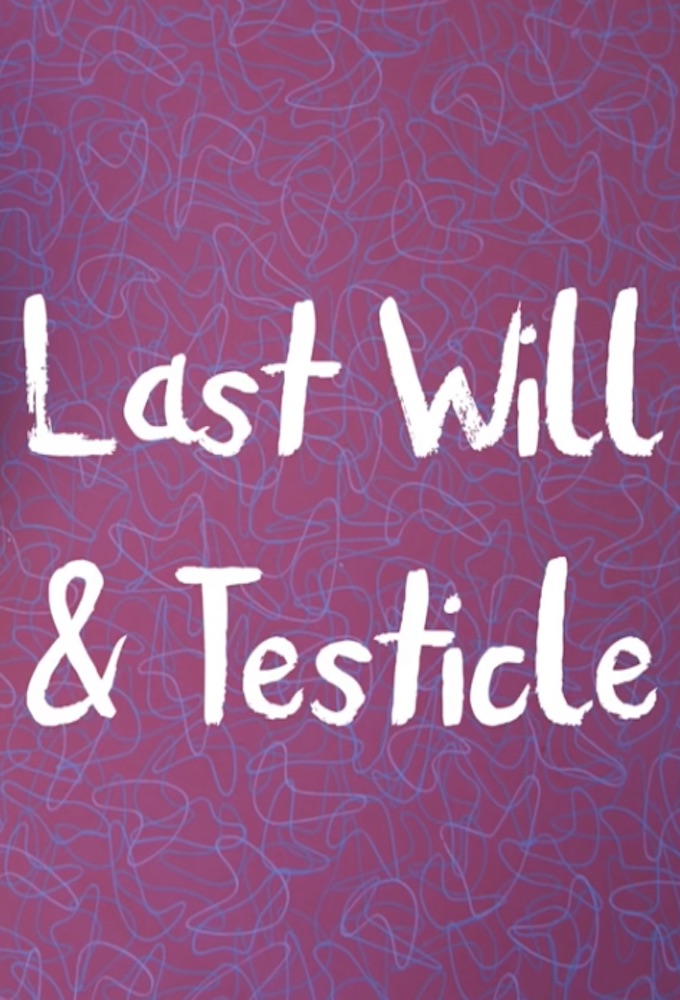 Poster de la serie Last Will and Testicle