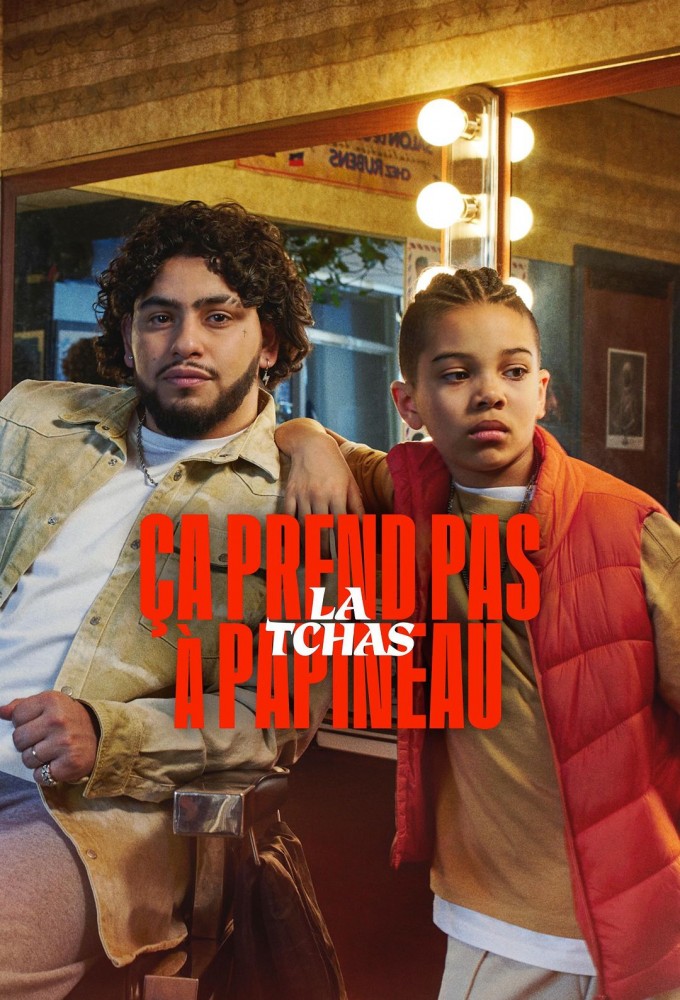 Poster de la serie Ça Prends Pas La Tchas' À Papineau