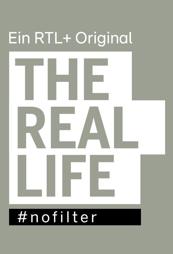 Poster de la serie THE REAL LIFE – #nofilter