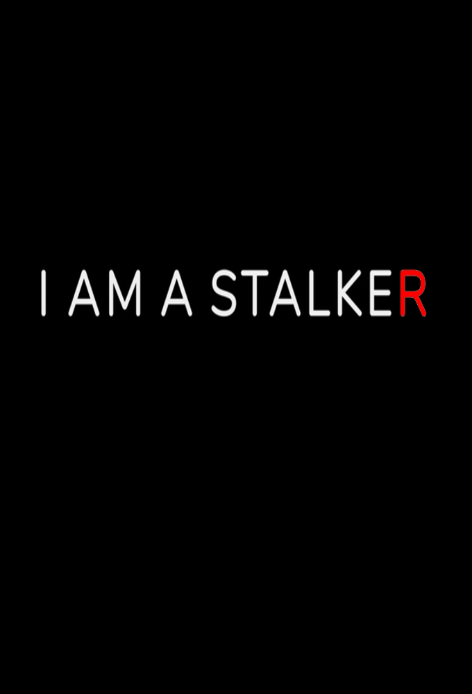 Poster de la serie I Am a Stalker