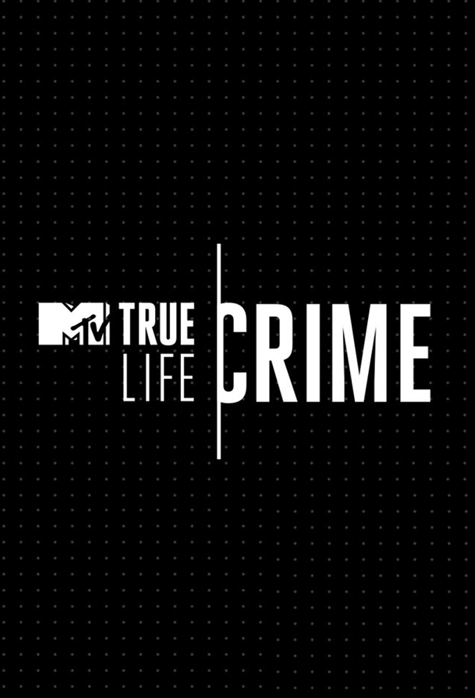 Poster de la serie True Life: Crime