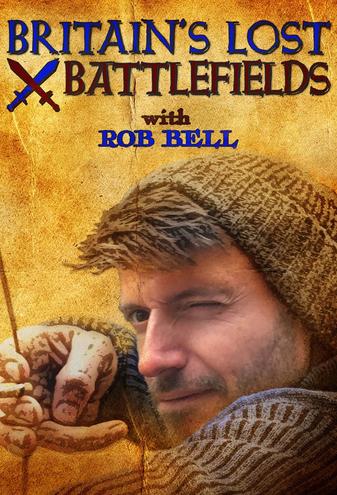 Poster de la serie Britain's Lost Battlefields with Rob Bell