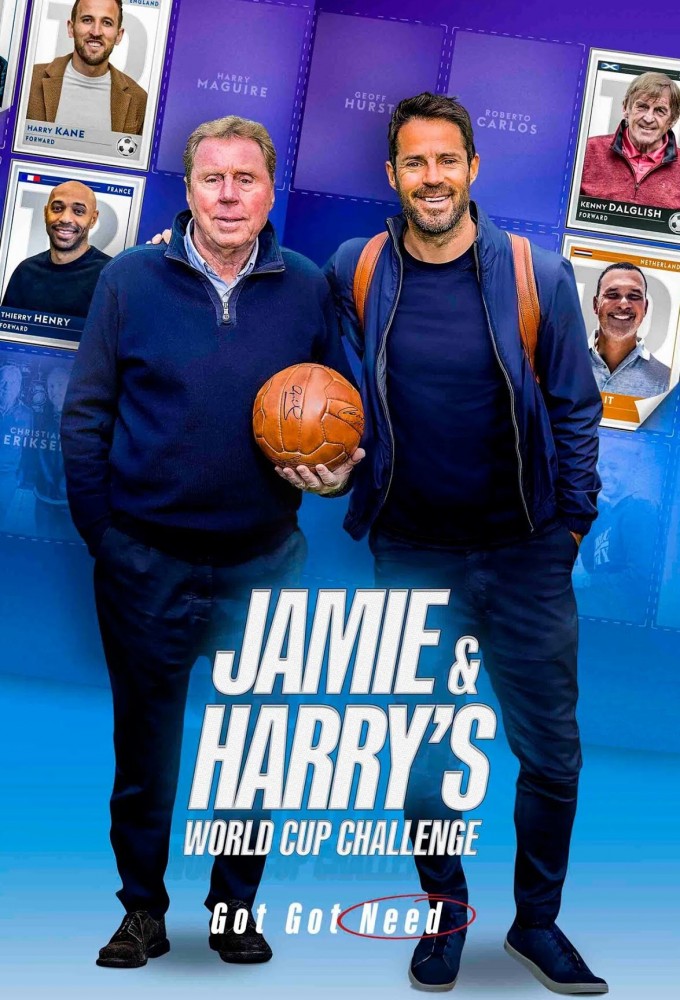 Poster de la serie Jamie & Harry's World Cup Challenge: Got, Got Need