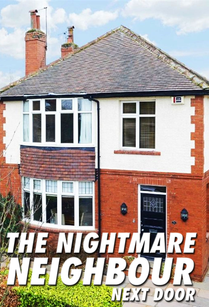 Poster de la serie The Nightmare Neighbour Next Door