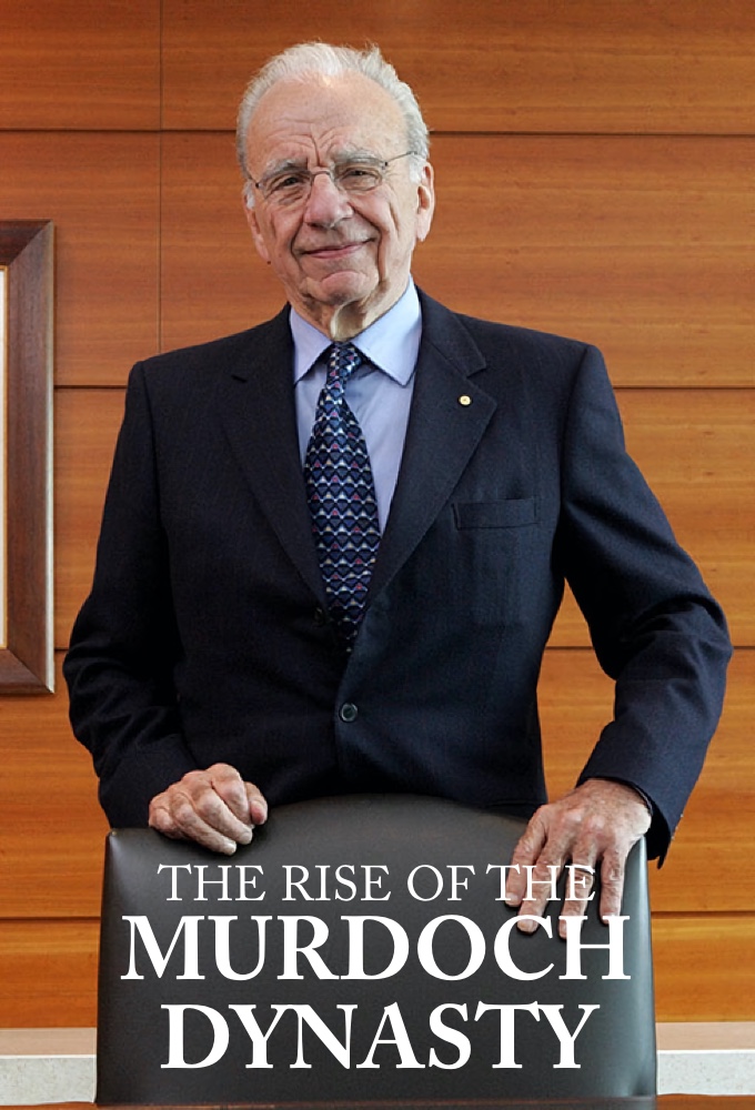 Poster de la serie The Rise Of The Murdoch Dynasty