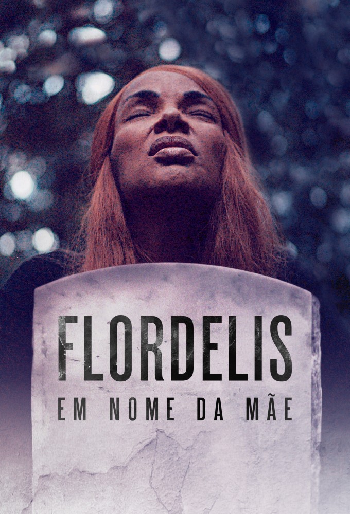 Poster de la serie Flordelis: Em Nome da Mãe