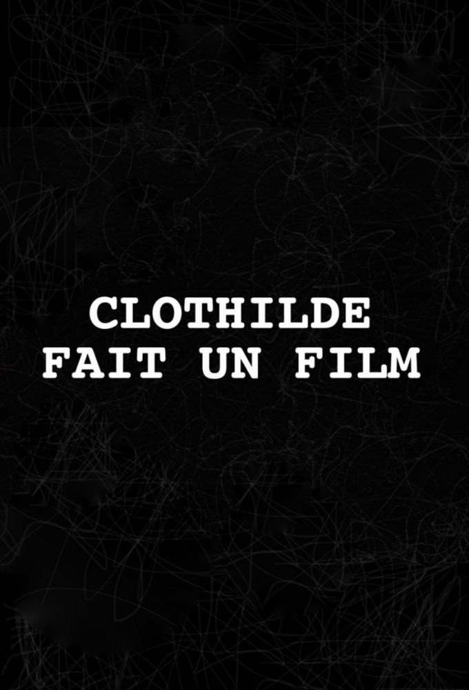 Poster de la serie Clothilde fait un film