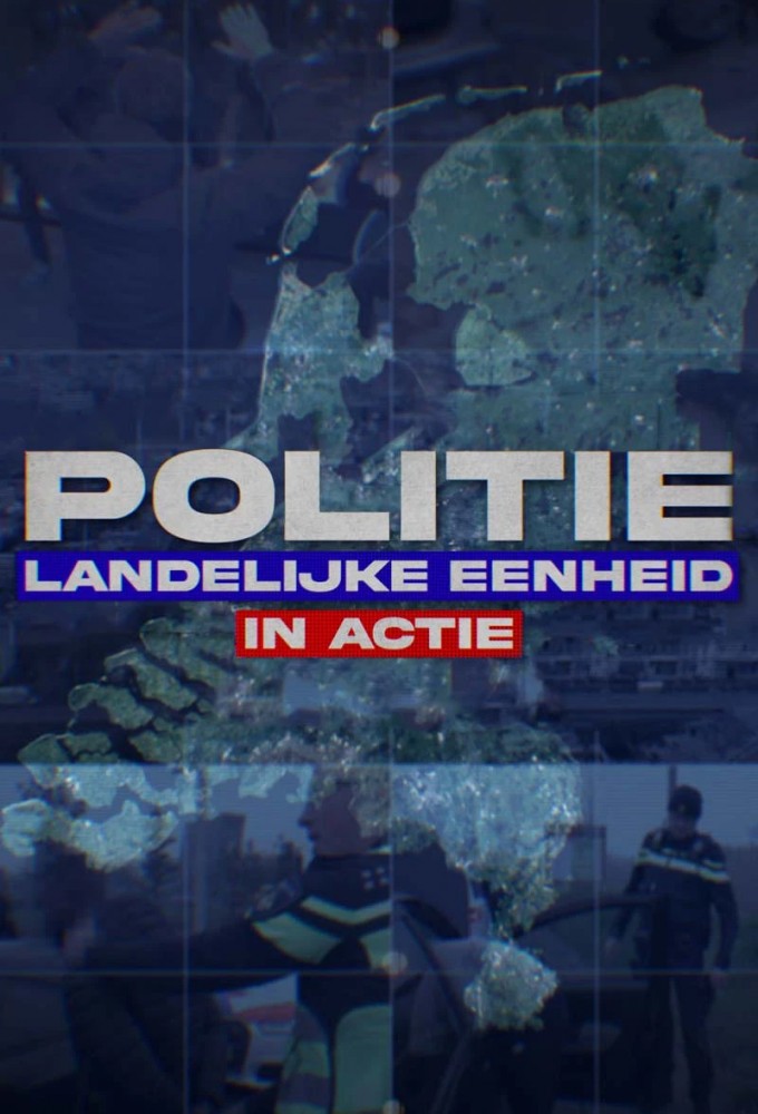 Poster de la serie Politie Landelijke Eenheid in actie