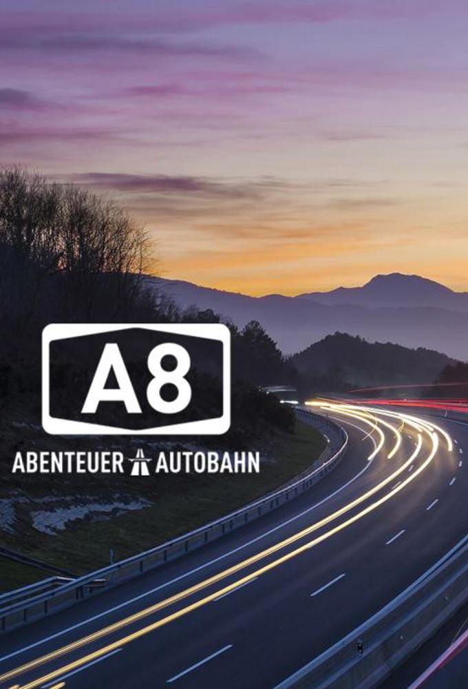 Poster de la serie A8 - Abenteuer Autobahn