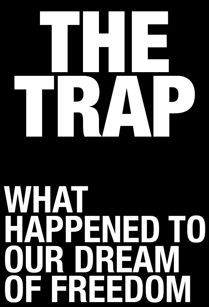 Poster de la serie The Trap: What Happened to Our Dream of Freedom