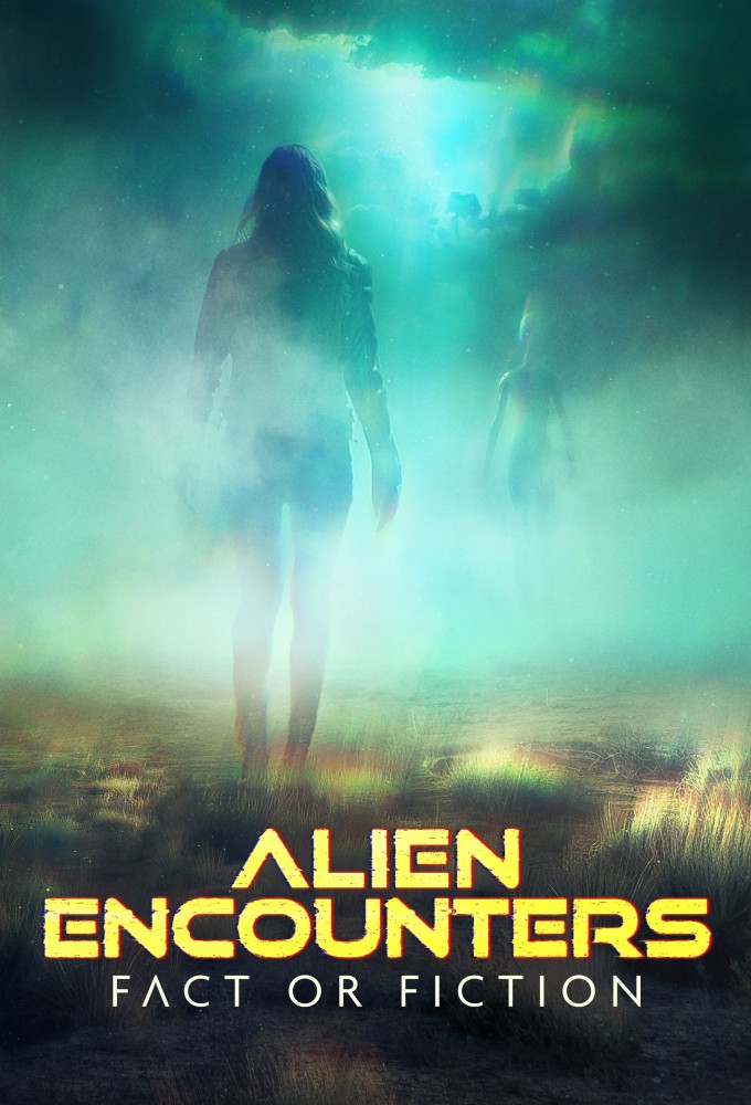 Poster de la serie Alien Encounters: Fact or Fiction