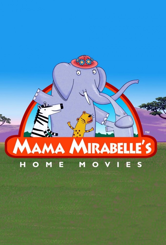 Poster de la serie Mama Mirabelle's Home Movies