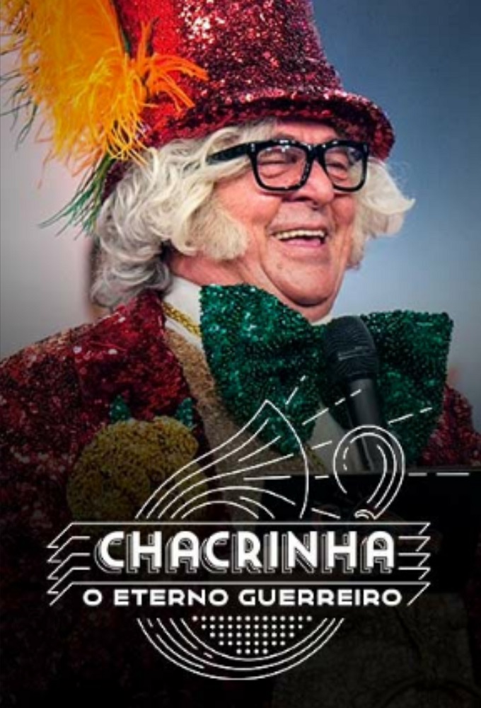 Poster de la serie Chacrinha, o Eterno Guerreiro