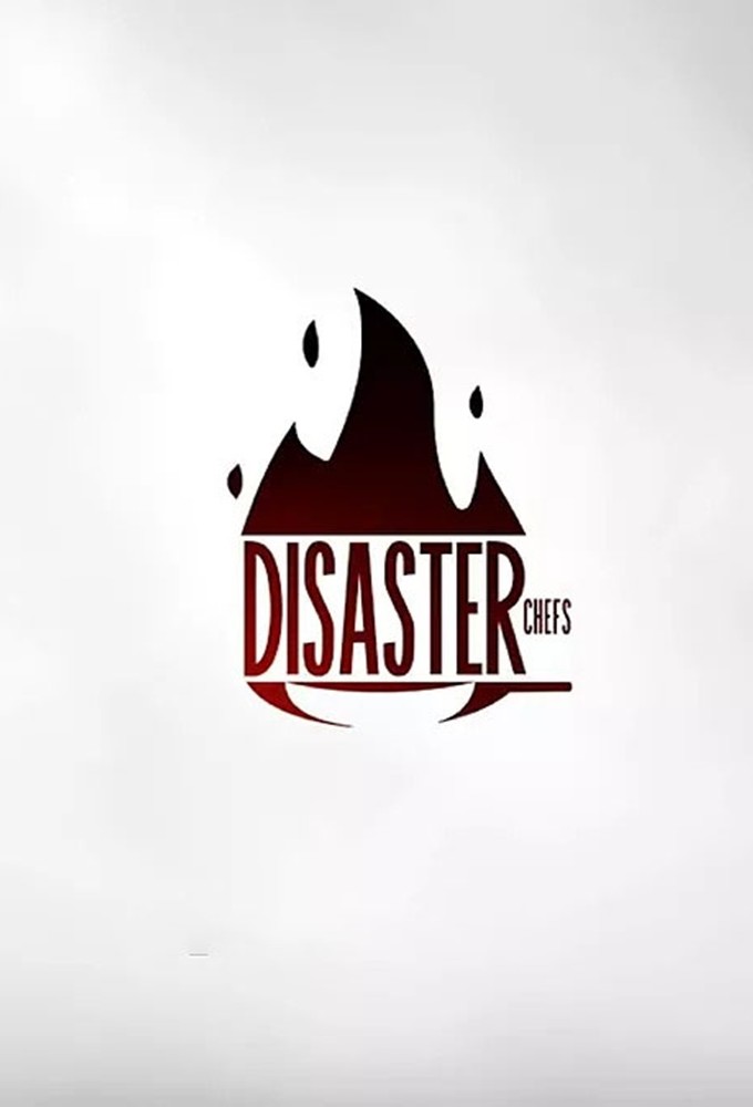 Poster de la serie Disaster Chefs