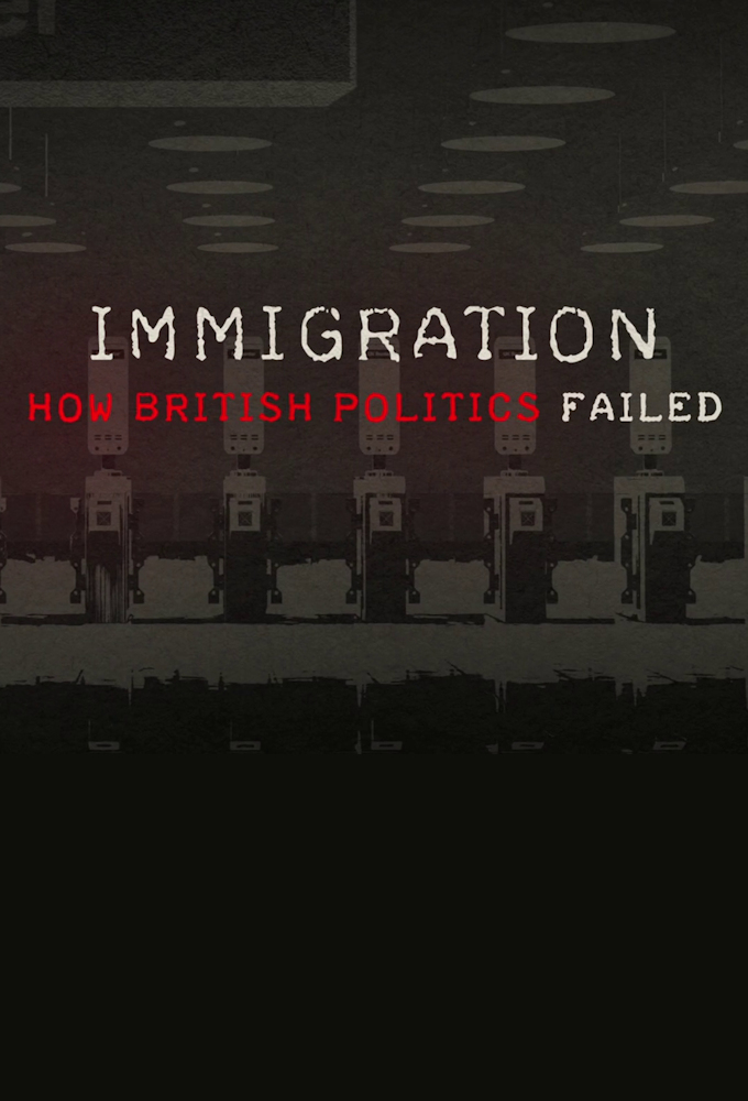 Poster de la serie Immigration: How British Politics Failed