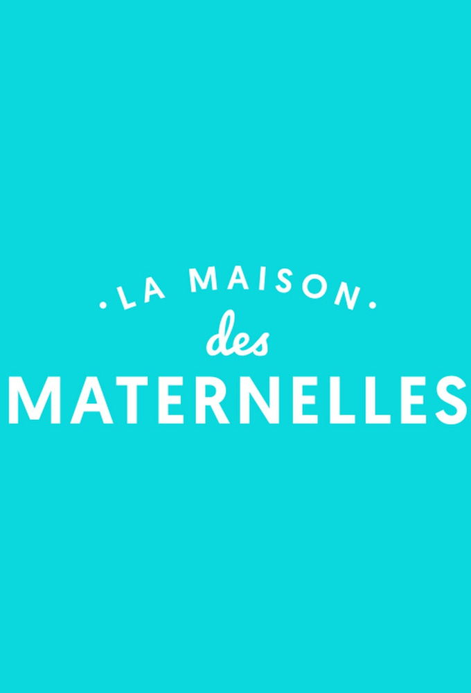 Poster de la serie La maison des maternelles