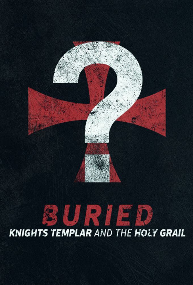 Poster de la serie Buried: Knights Templar And The Holy Grail