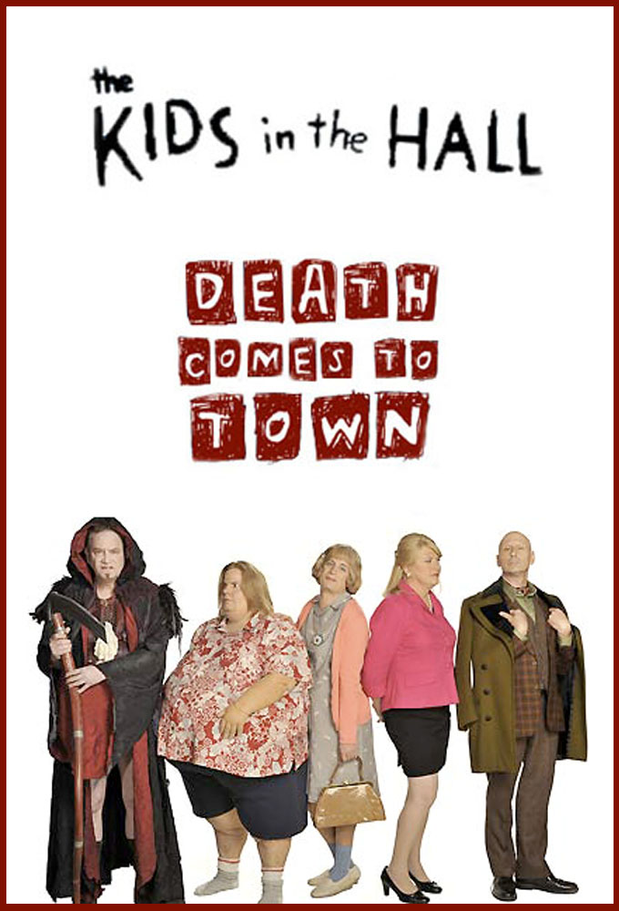 Poster de la serie The Kids in the Hall Death Comes to Town