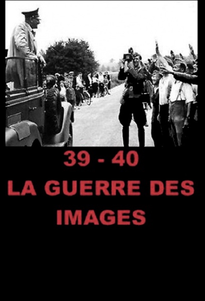 Poster de la serie 39-40 : La guerre des images