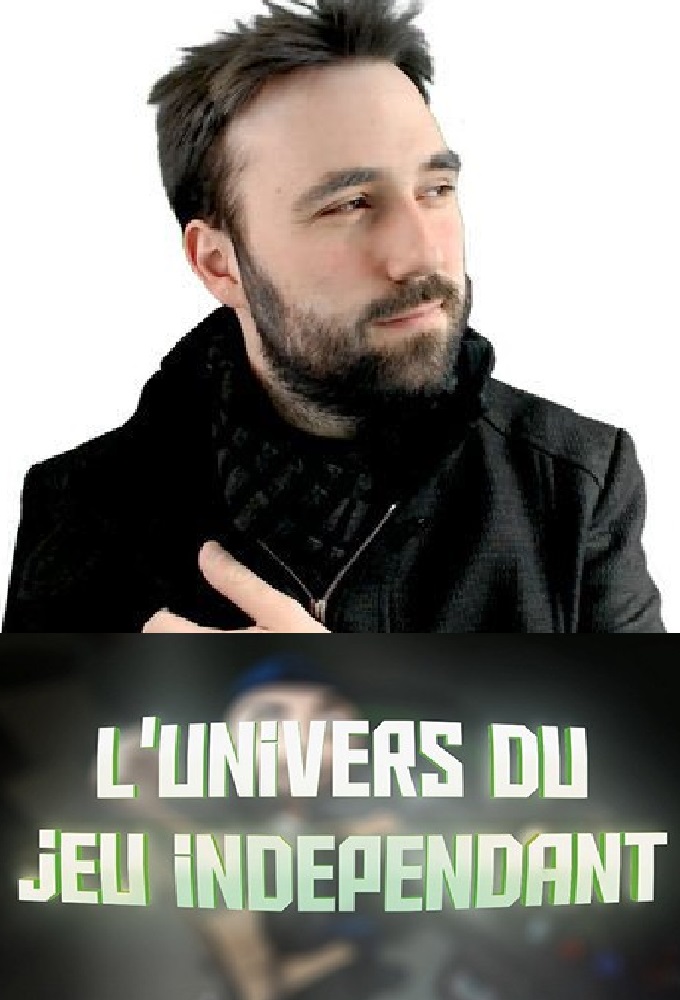 Poster de la serie L'univers du jeu indépendant