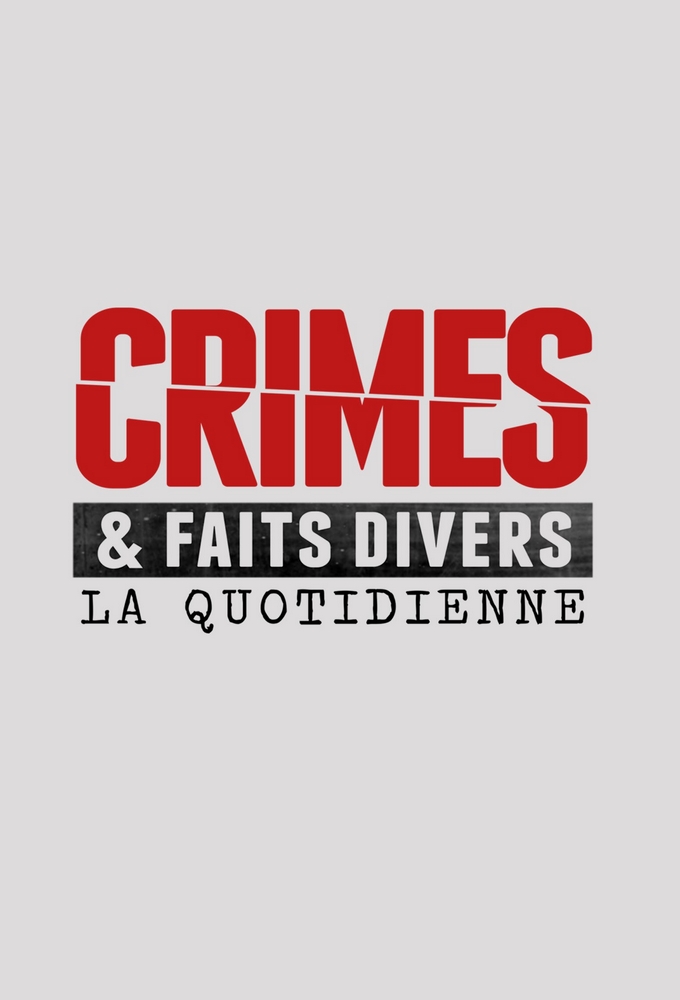 Poster de la serie Crimes et faits divers: la quotidienne