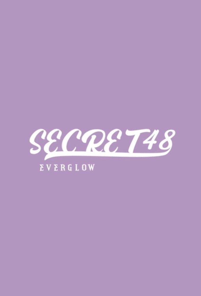 Poster de la serie EVERGLOW : SECRET48