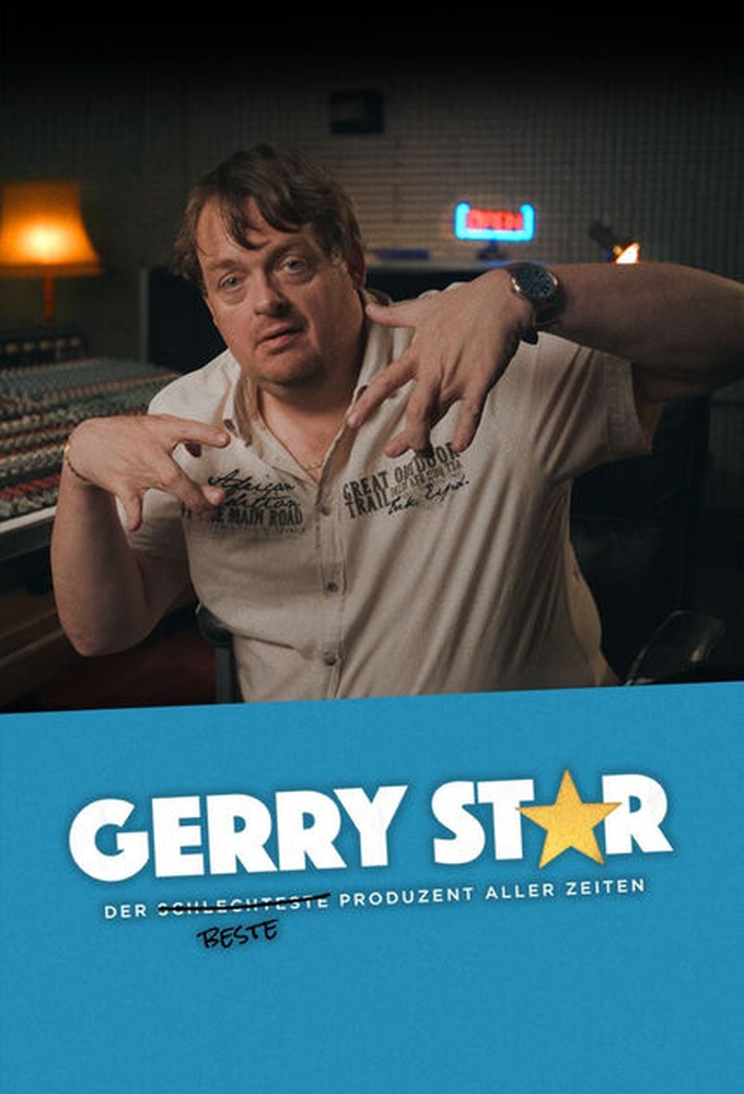 Poster de la serie Gerry Star - Der schlechteste beste Produzent aller Zeiten