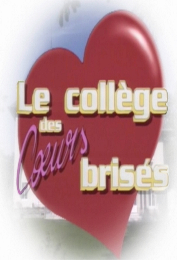 Poster de la serie Le Collège des cœurs brisés