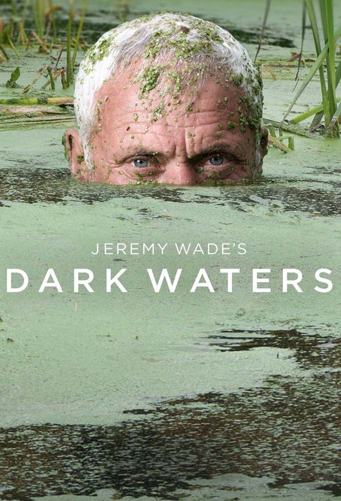 Poster de la serie Jeremy Wade's Dark Waters