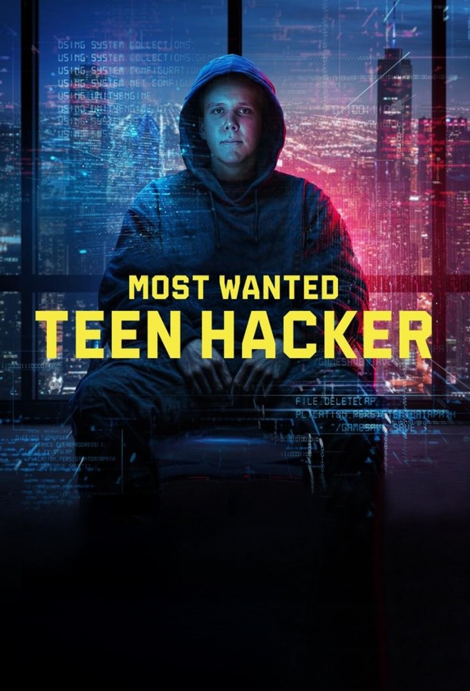 Poster de la serie Most Wanted: Teen Hacker