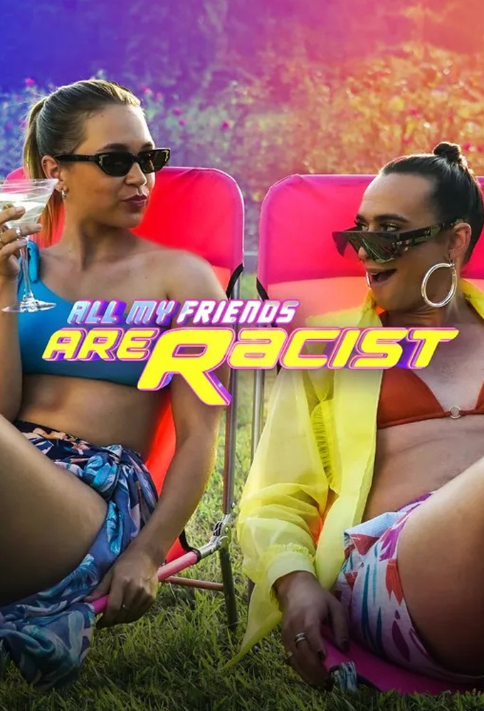 Poster de la serie All My Friends Are Racist