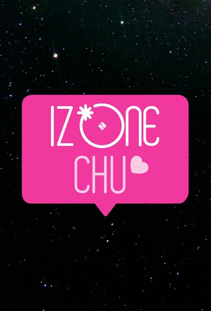 Poster de la serie IZ*ONE CHU