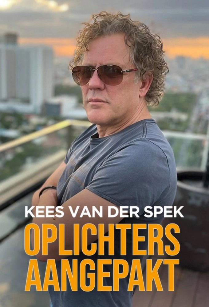 Poster de la serie Kees van der Spek: Oplichters Aangepakt