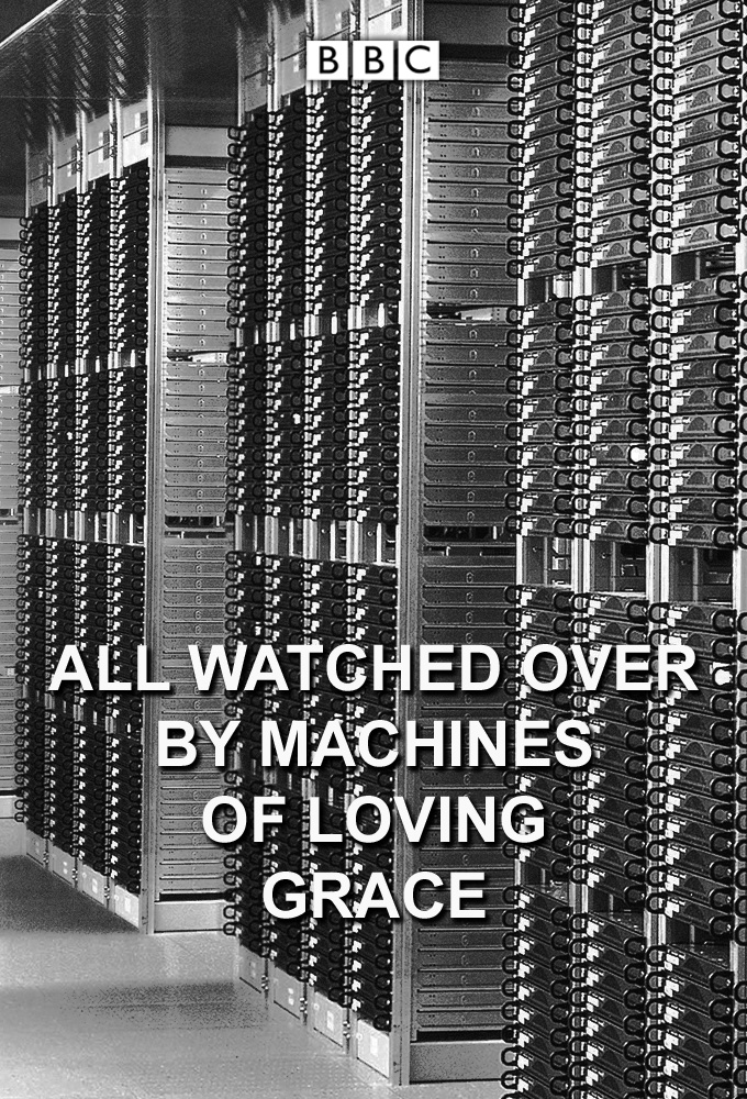 Poster de la serie All Watched Over by Machines of Loving Grace