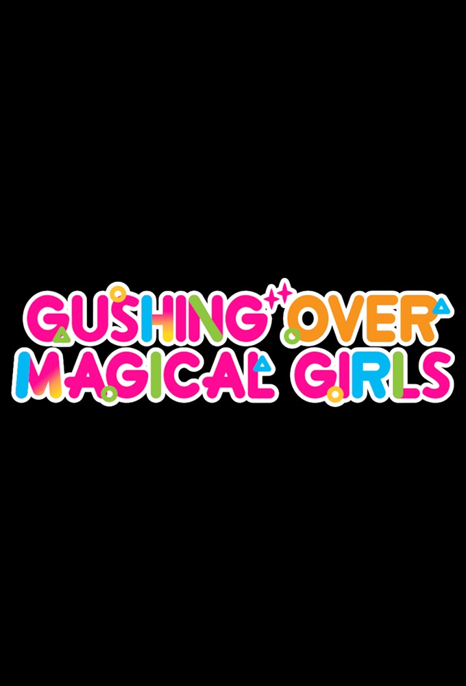 Poster de la serie Gushing Over Magical Girls