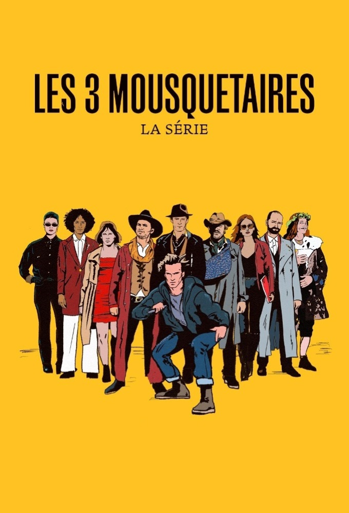 Poster de la serie Les Trois Mousquetaires – La série