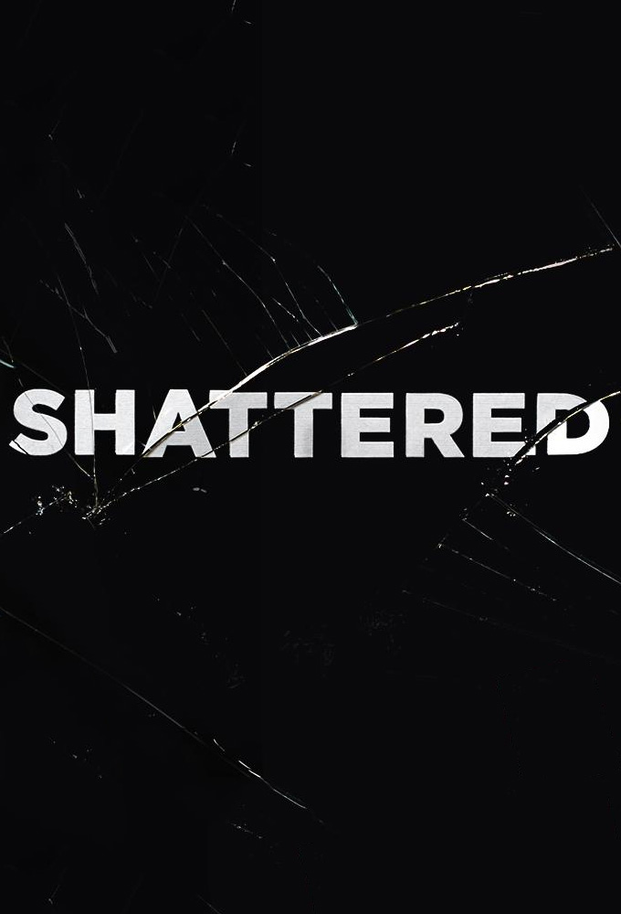 Poster de la serie Shattered (2017)