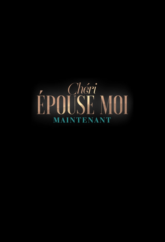 Poster de la serie Chéri, épouse-moi maintenant