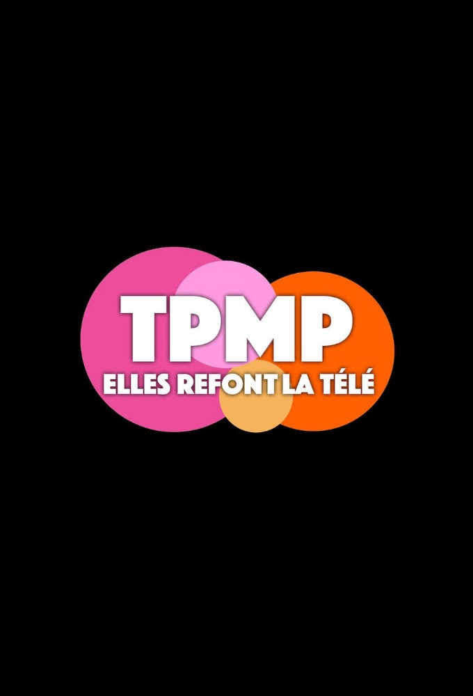 Poster de la serie TPMP : Elles refont la télé