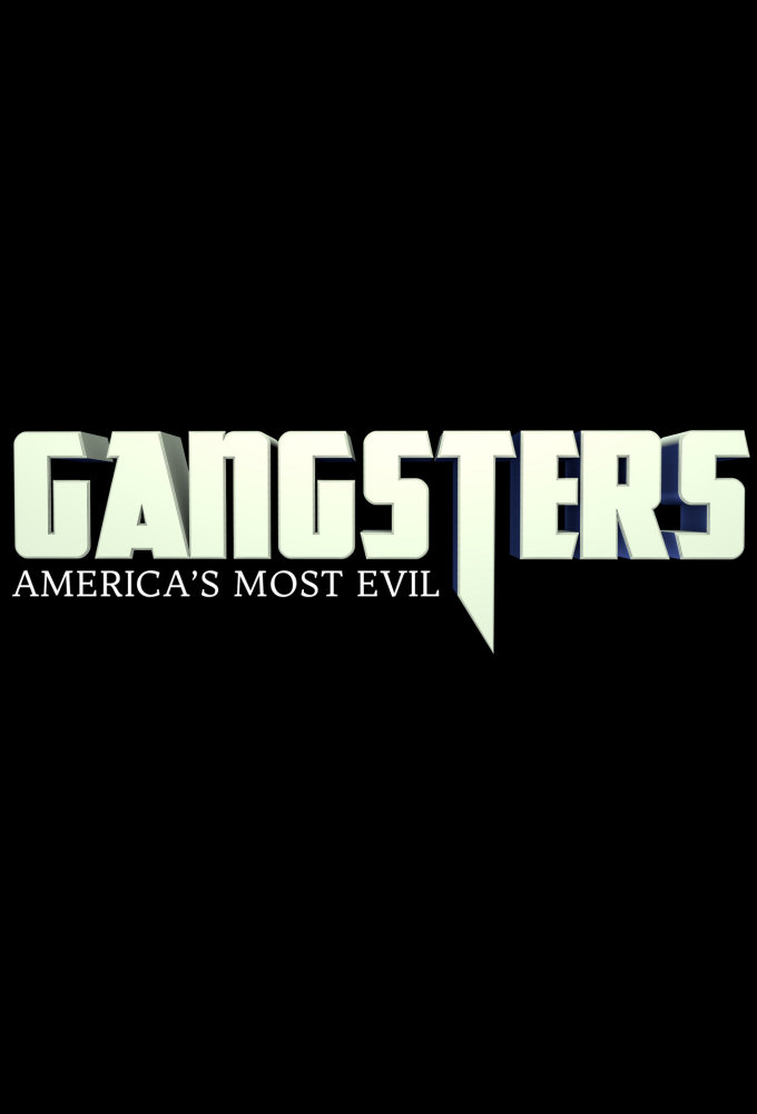 Poster de la serie Gangsters: America's Most Evil