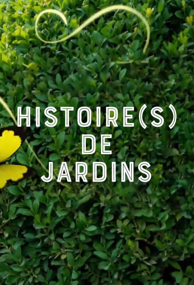 Poster de la serie Histoire(s) de jardins